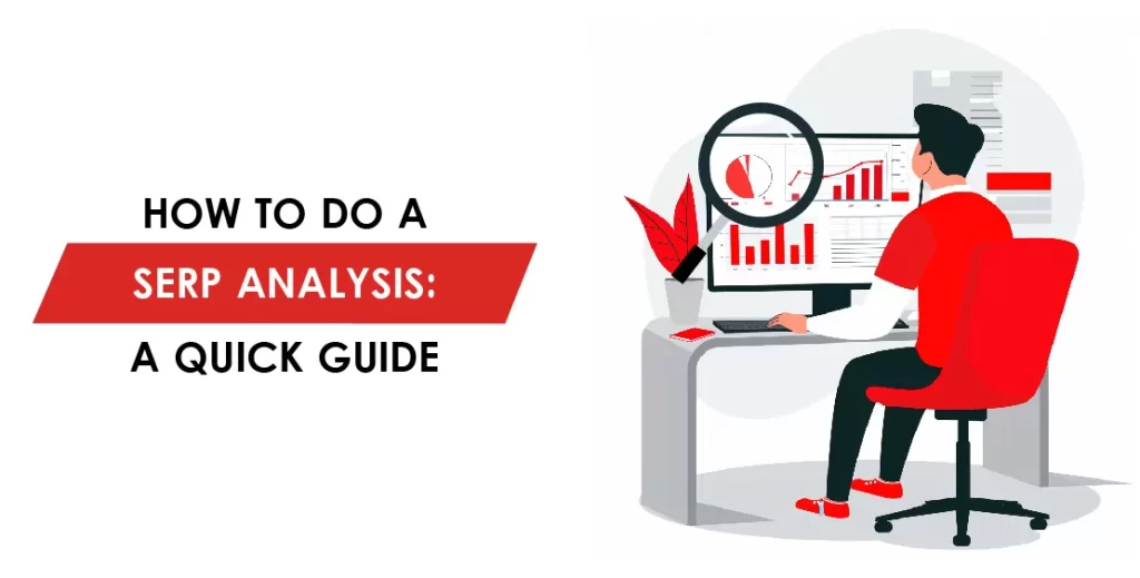 How to Do a SERP Analysis: A Quick Guide