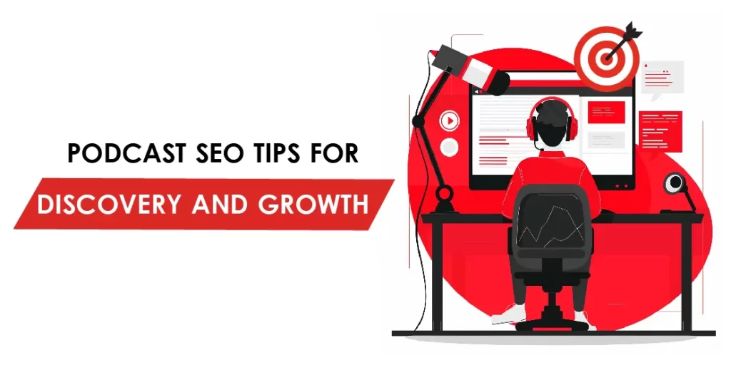 Podcast SEO Tips for Discovery and Growth