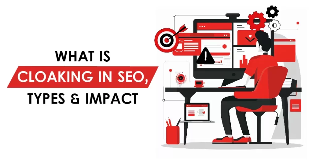What Is Cloaking in SEO, Types & Impact