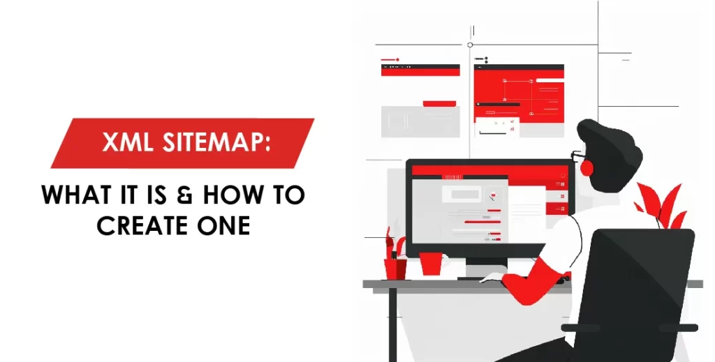 XML Sitemap: What It Is & How to Create One