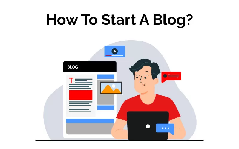 How To Start A Blog?