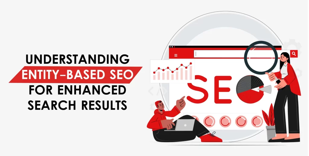 Understanding Entity-Based SEO for Enhanced Search Results