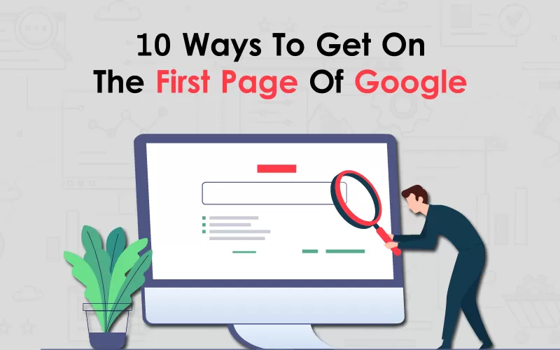 10 Ways to Get on the First Page of Google