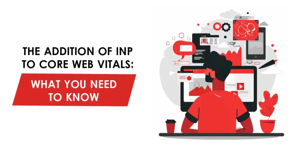 INP Core Web Vitals: What You Need to Know