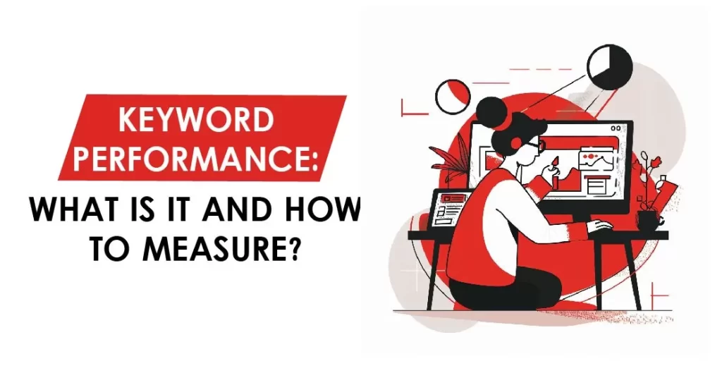 Keyword Performance: What is it and How to Measure