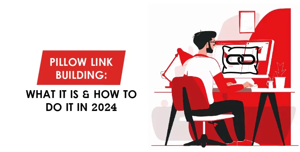 Pillow Link Building: What It Is & How To Do It In 2024